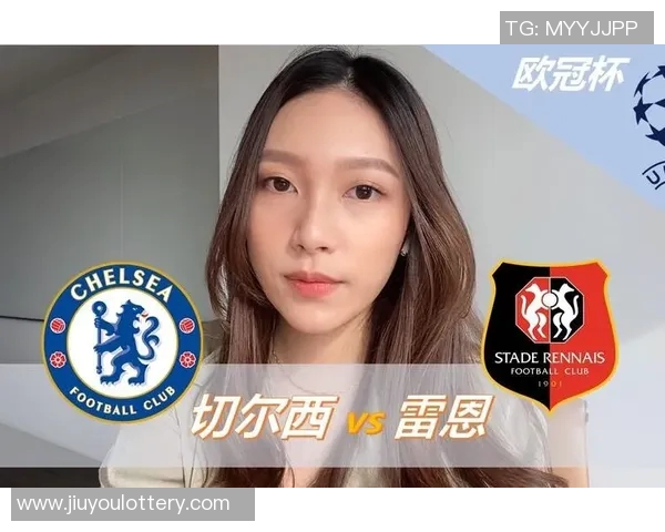雷恩对阵切尔西精彩直播全程回顾与赛后分析